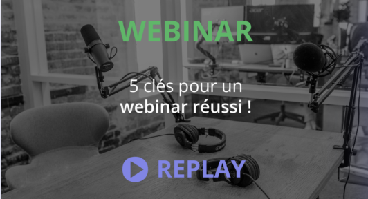 5 clés pour un webinar réussi