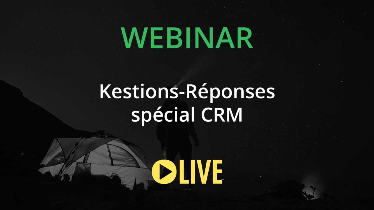 Outil de Gestion de la Relation Client : notre Webinar Kestio