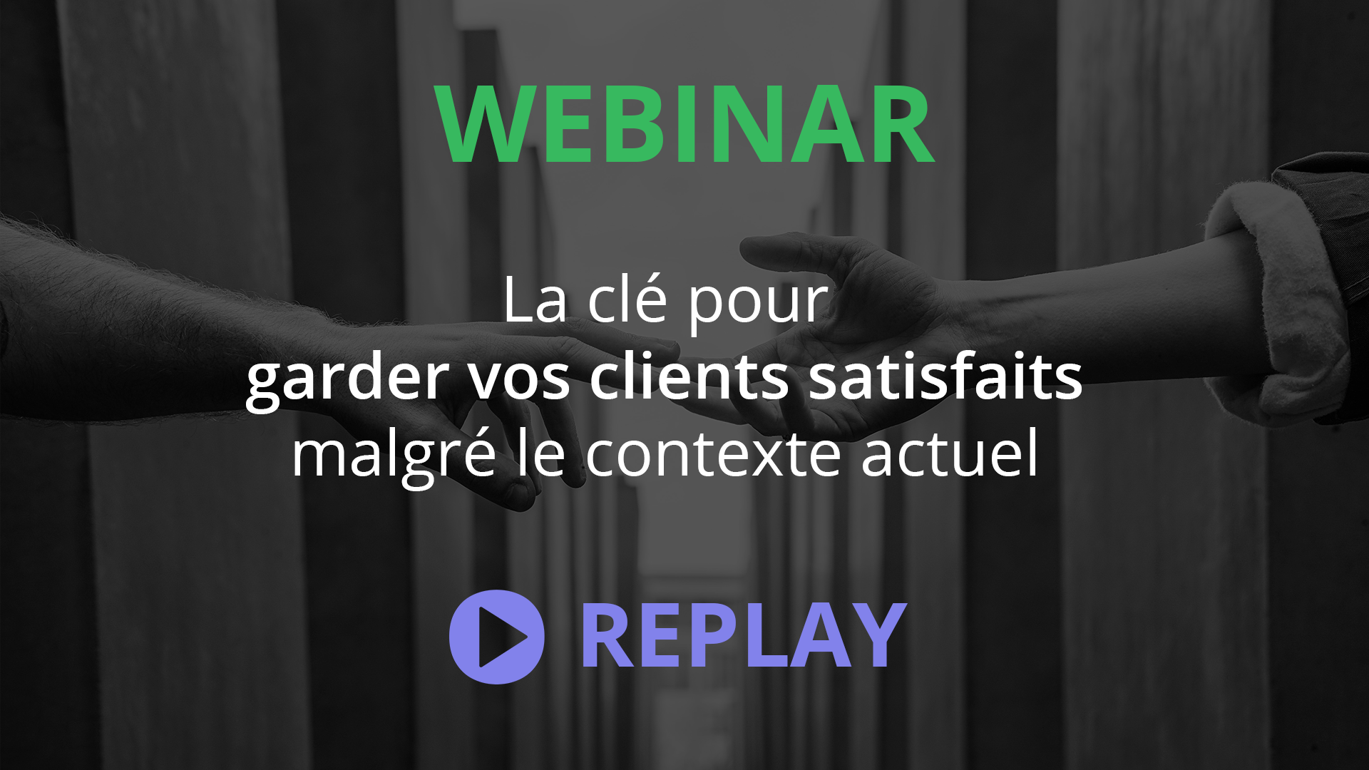 07.04.2022 - WEBINAR Satisfaction client contexte actuel - WordPress