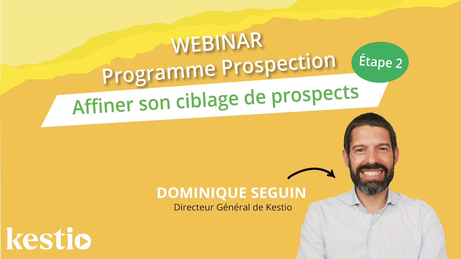 Étape 2 : Ciblage de prospects